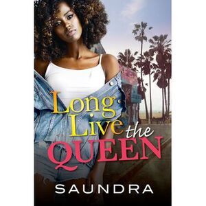 Long Live the Queen -- Saundra